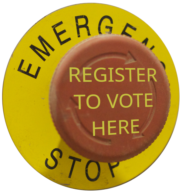 Red "emergency stop" button with text "REGISTER TO VOTE HERE" superimposed in yellow